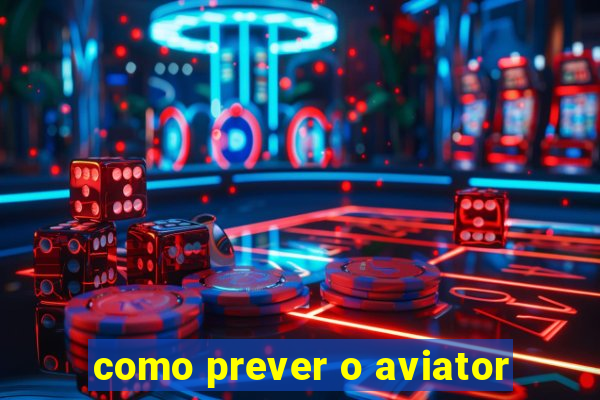 como prever o aviator